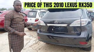 PRICE OF THIS 2010 LEXUS RX350 IN IBADAN NIGERIA [upl. by Utir]