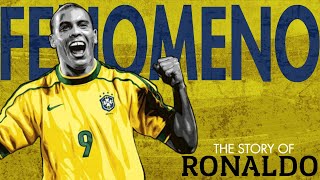 FENOMENO  The Story of Ronaldo [upl. by Ztnaj]