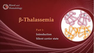 BetaThalassemia part 1  Introduction and silent carrier state [upl. by Mina]