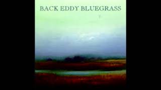 Back Eddy Bluegrass 2004  Back Eddy Bluegrass [upl. by Alimhaj]