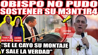 OBISPO NO PUDO SOSTENER SU MENTIRA SE LA CAE SU MONTAJE Y SE CONFIRMA LA VERDAD [upl. by Nnayrrehs349]