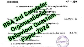 BBA 3rd Semester Organisational Behaviour Question Paper 2024 BBA 3rd Sem PYQ 2024 [upl. by Niuqauj604]