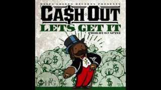 Cash Out  Lets Get It Official Audio [upl. by Aikemat]