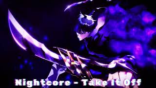 Nightcore  Take It Off [upl. by Akym]