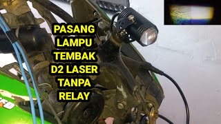 Cara Pasang Lampu Tembak Motor LED Laser Tanpa Relay Tambahan [upl. by Iahk]