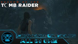 Shadow of the Tomb Raider  Porvenir Oil Fields  All In One [upl. by Siulegroj]