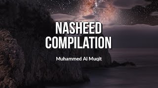 Muhammed Al Muqit Nasheed Compilation [upl. by Joon]