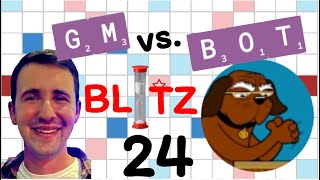 Scrabble GM vs Bot Blitz Battle Episode 24 [upl. by Mckinney]