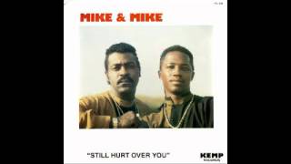 MIKE amp MIKE  Still Hurt Over You [upl. by Malia813]