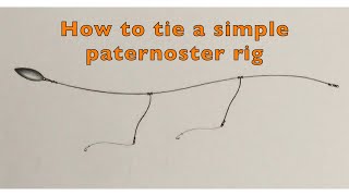 How to tie a simple paternoster fishing rig [upl. by Bendicty447]