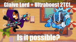 Glaive Lord  Ultraboost 2TC  BTD6 [upl. by Nadeen]