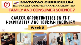 TLE Grade 7 Quarter 3  FCS Week 2  CAREER OPPORTUNITIES IN HOSPITALITY AND TOURISM INDUSTRY [upl. by Maia]