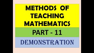 TEACHING METHODS OF MATHEMATICS PART11  DEMONSTRATION METHOD [upl. by Muslim678]