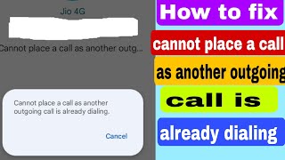 how to fix cannot place a call as another outgoing call is already dialing problem 2023 [upl. by Asiret]