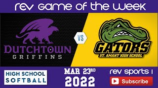 District 55A Softball • Dutchtown Griffins 129 20 Vs St Amant Gators 182 20 [upl. by Ide536]