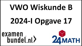 Eindexamen vwo wiskunde B 2024I Opgave 17 [upl. by Eltsyek]