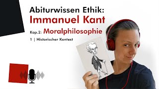 Abiturwissen Ethik Kant – 2 Moralphilosophie  Kontext Audio [upl. by Neyud]