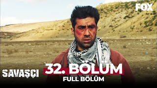 Savaşçı 32 Bölüm [upl. by Masterson]