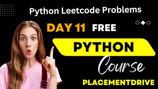 11 Python Placement Training  Python Full Course 2024Leetcode Coding  Placementdrive [upl. by Magulac]