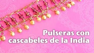 Cómo hacer Pulseras con Cascabeles al estilo de la India [upl. by Taimi390]