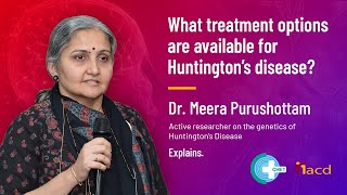 What treatment options are available for Huntingtons disease  Dr Meera Purushottam [upl. by Christiano127]