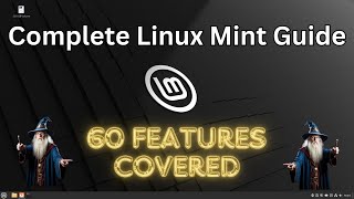 The ULTIMATE Complete Linux Mint Guide [upl. by Tina]