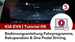 Kia EV6  Tutorial 09  Bedienungsanleitung Fahrprogramme Rekuperation amp One Pedal Driving [upl. by Sone]