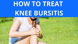 How To Treat Knee Bursitis [upl. by Atsahc781]