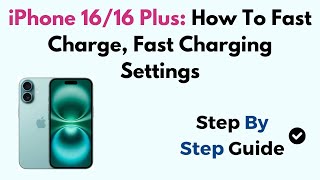 iPhone 1616 Plus How To Fast Charge Fast Charging Settings [upl. by Haldes]