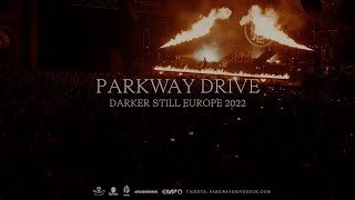 Parkway Drive  Darker Still Europe 2022 [upl. by Marduk]