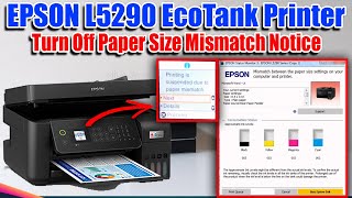 HOW TO TURN OFF PAPER SIZE MISMATCH NOTICE I EPSON L5290 EcoTank PRINTER [upl. by Ilaire]