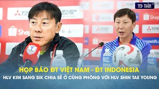 Họp báo ĐT Việt Nam  ĐT Indonesia  HLV Shin Tae Yong tiết lộ vũ khí ném biên gặp HLV Kim Sang Sik [upl. by Barvick]