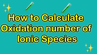 How to calculate oxidation number of ionic species oxidation chemistry [upl. by Larisa]