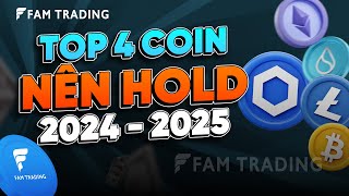 Top 4 đồng Coin nên HOLD dài hạn mùa 2024  2025 [upl. by Norraa440]