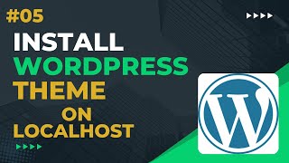 How to Install a Wordpress Theme On Localhost  Wordpress Theme Tutorial For Beginners [upl. by Sonny120]