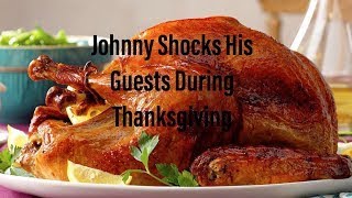 Little Johnny Joke Johnny Shocks His Guests During ThanksgivingV [upl. by Leffen517]