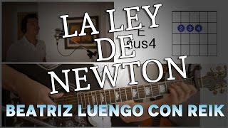 La Ley De Newton Beatriz Luengo Feat Reik Tutorial Cover  Acordes Mauro Martinez [upl. by Enerehs]