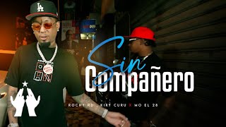 Rochy RD  Kiry Curu  SIN COMPAÑERO  Video Oficial  MO EL 28 [upl. by Illom819]