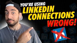 Youre Using LinkedIn Connections Wrong [upl. by Tillio401]