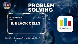 B Black Cells Educational Codeforces Round 171  Programming With Sakib [upl. by Anavoj]