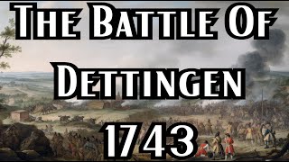 The Battle Of Dettingen 1743  Book Of Battles [upl. by Auhs]