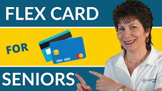 What Is The Flex Card For Seniors [upl. by Etnom]