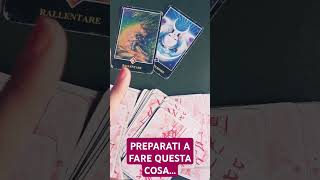 PREPARATI A FARE QUESTA COSA❤️ tarot love video shorts [upl. by Mirth631]