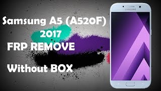 FRP Samsung A5 2017  2018 method A520F frp bypass security patch level v8 [upl. by Marabel]