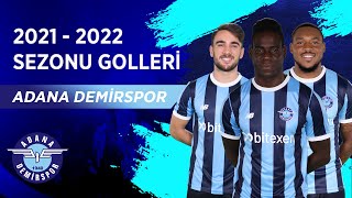 Adana Demirspor  202122 Sezonu Tüm Golleri  Spor Toto Süper Lig [upl. by Iv]