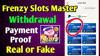 Frenzy Slots Master app withdrawal  Real or fake  Payment proof [upl. by Gipsy313]