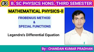 FROBENIUS METHOD amp SPECIAL FUNCTIONS Legendres Differential Equation [upl. by Flodnar]