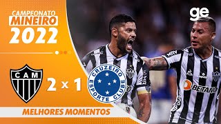 ATLÉTICOMG 2 X 1 CRUZEIRO  MELHORES MOMENTOS  9ª RODADA MINEIRO 2022  geglobo [upl. by Alyhs]