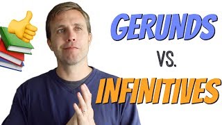 Gerunds vs Infinitives  Advanced Grammar Lesson [upl. by Box]