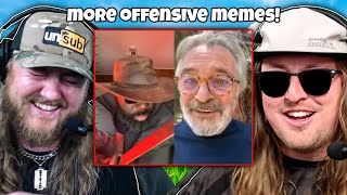 OFFENSIVE MEMES THAT GET WORSE… [upl. by Ratcliff]